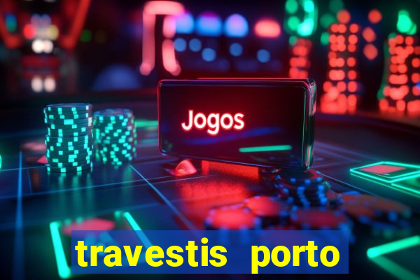 travestis porto velho acompanhnates